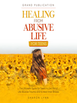 cover image of Healing from Abusive Life for Teens